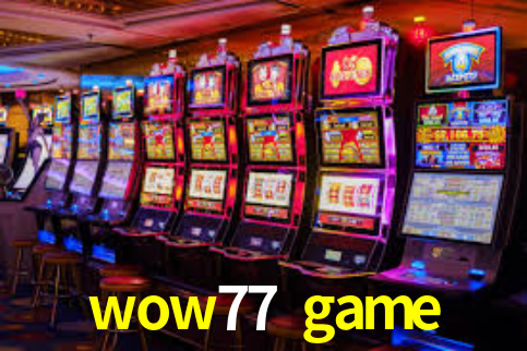 Exclusive Games wow77 game